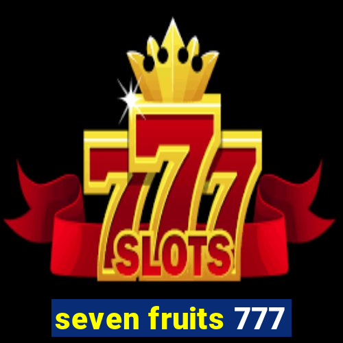 seven fruits 777